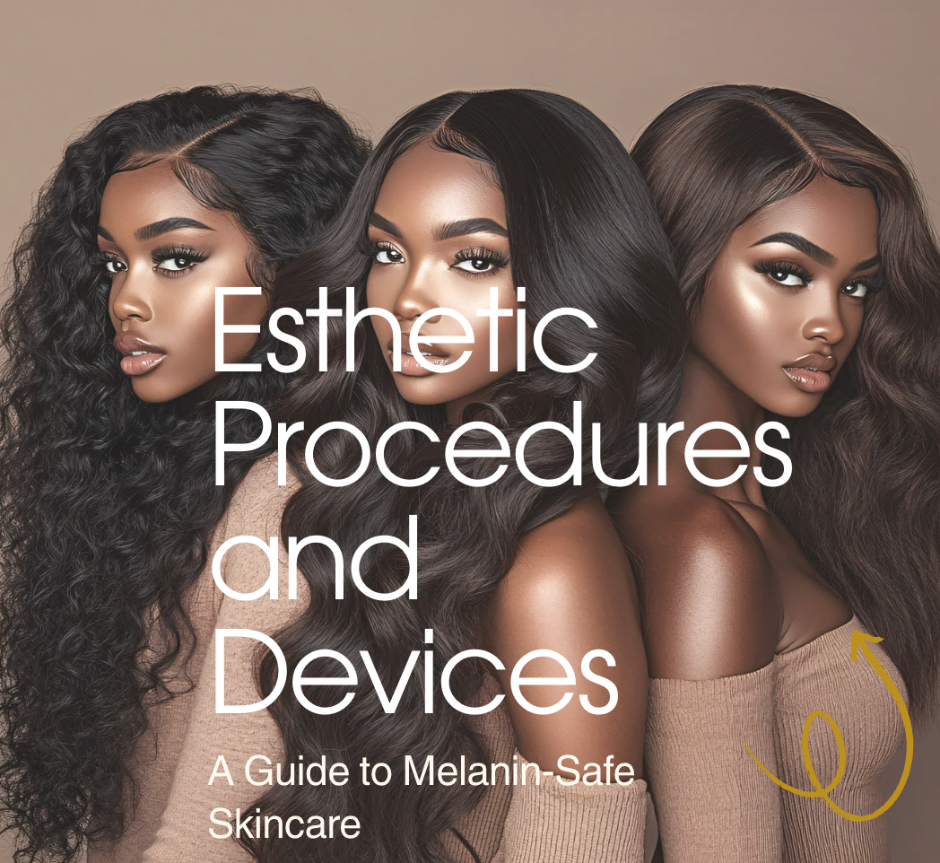 ✨ Melanin-Safe Esthetics Guide (Digital Download)